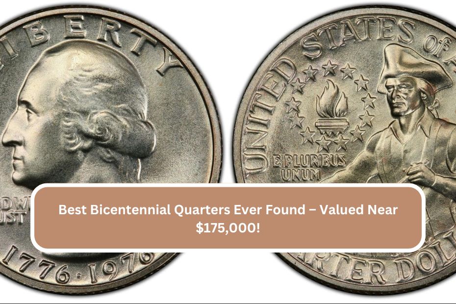 Best Bicentennial Quarters Ever Found – Valued Near $175,000!