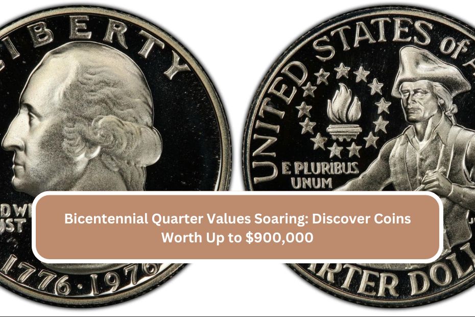 Bicentennial Quarter Values Soaring Discover Coins Worth Up to $900,000