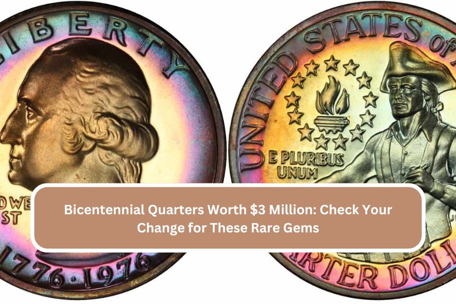 Bicentennial Quarters Worth $3 Million Check Your Change for These Rare Gems