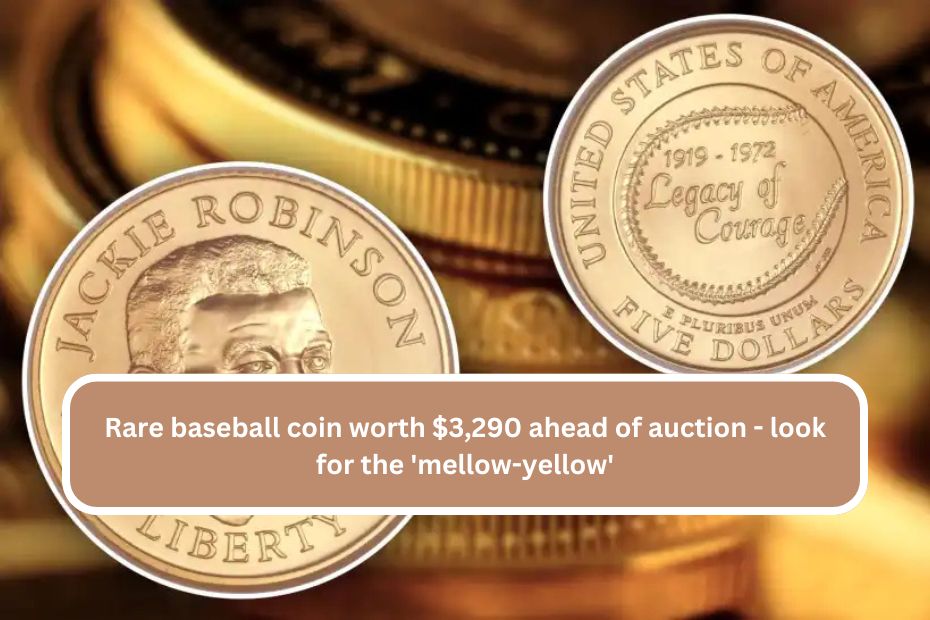 Rare baseball coin worth $3,290 ahead of auction - look for the 'mellow-yellow'