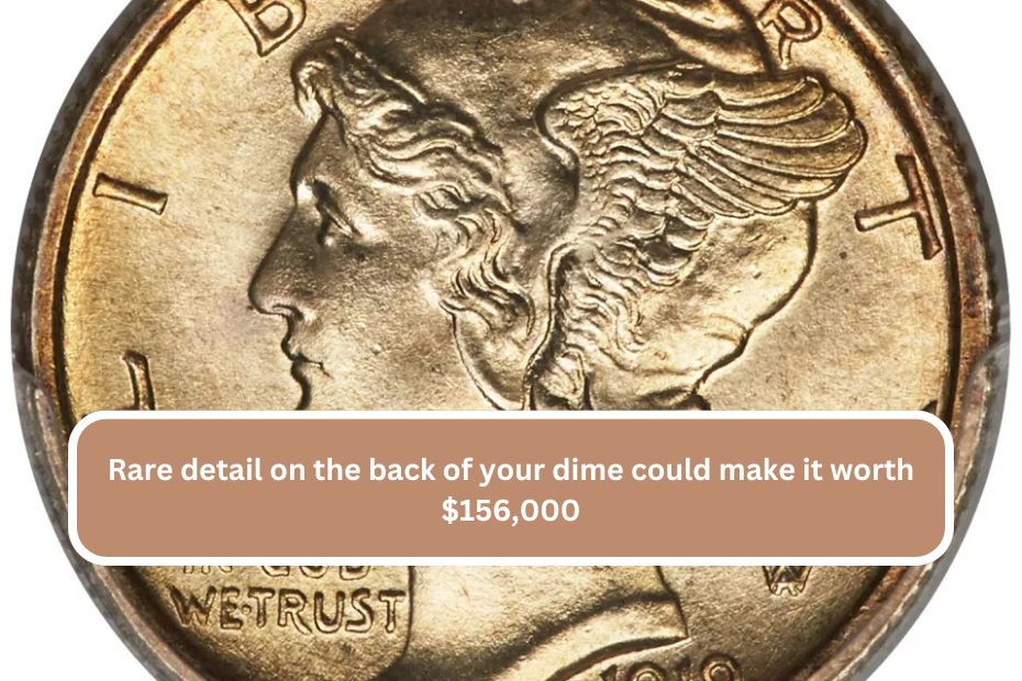 Rare detail on the back of your dime could make it worth $156,000