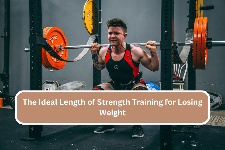 The Ideal Length of Strength Training for Losing Weight