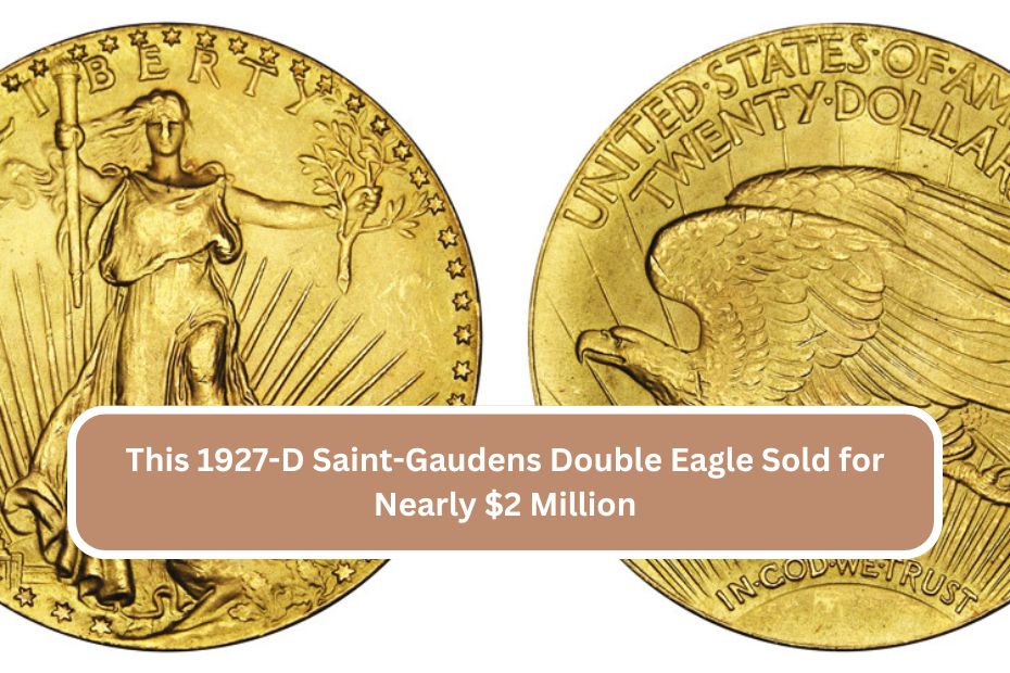 This 1927-D Saint-Gaudens Double Eagle Sold for Nearly $2 Million