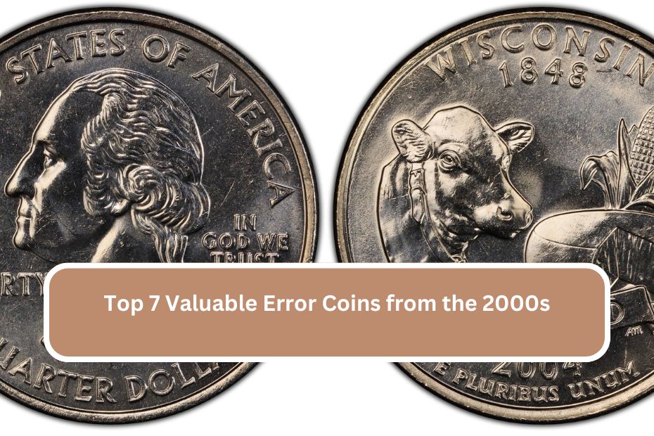 Top 7 Valuable Error Coins from the 2000s